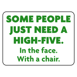 Some People Need A High Five Sticker (Green)
